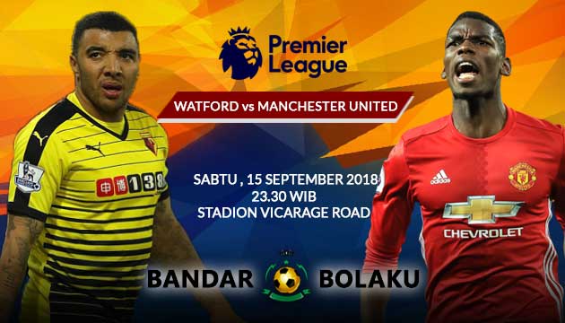 Prediksi Skor Watford vs Manchester United 15 September 2018