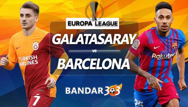 Prediksi Skor Galatasaray vs Barcelona 18 Maret 2022